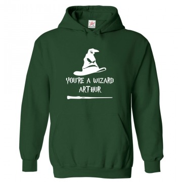 You're A Wizard Arthur Potterhead Unisex Kids and Adults Pullover Hoodie For Sci-Fi TV Show Fans